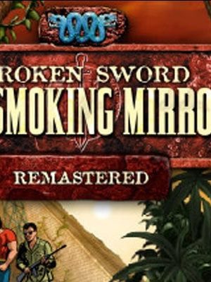 Buy Broken Sword 2 The Smoking Mirror Remastered CD Key Compare Prices